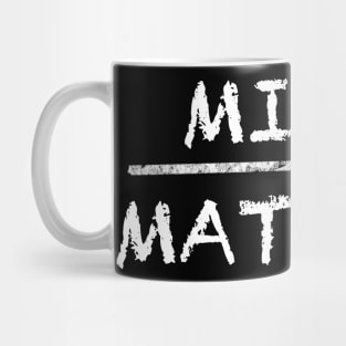 Mind Over Matter Mug